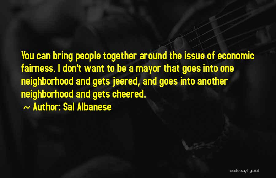 Sal Albanese Quotes 558407