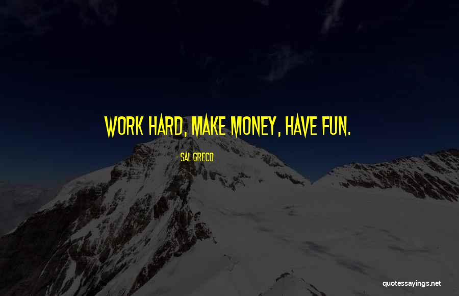 Sal Greco Quotes 2226187 Sal Greco Quotes 2226187