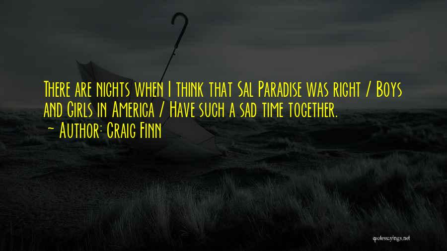 Sal Paradise Quotes By Craig Finn