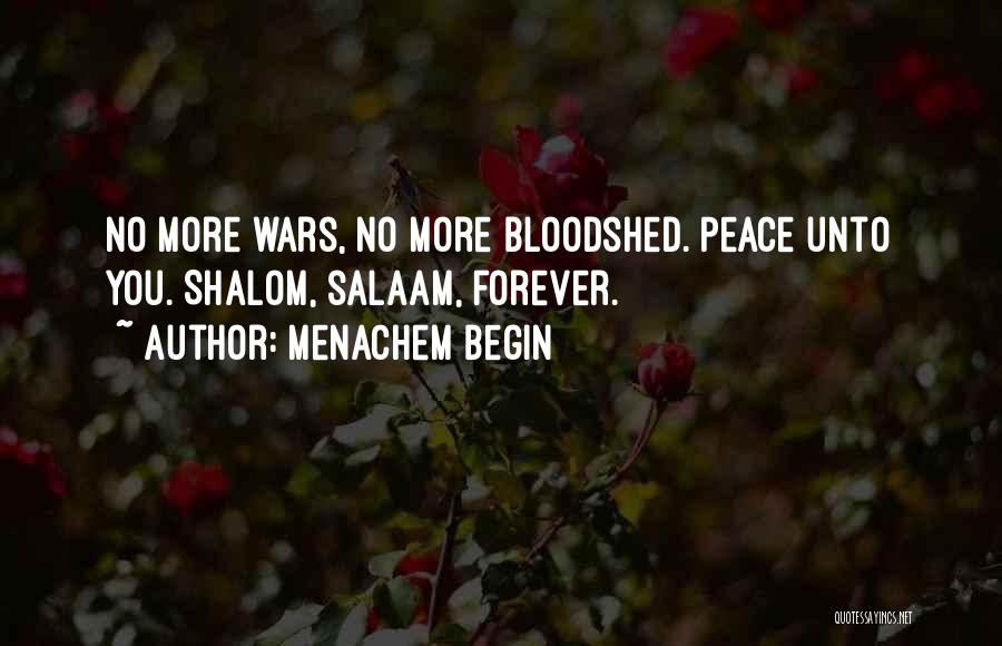 Salaam Quotes By Menachem Begin