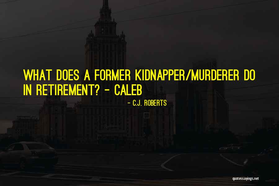 Salaat 30338 Quotes By C.J. Roberts Salaat 30338 Quotes By C.J. Roberts