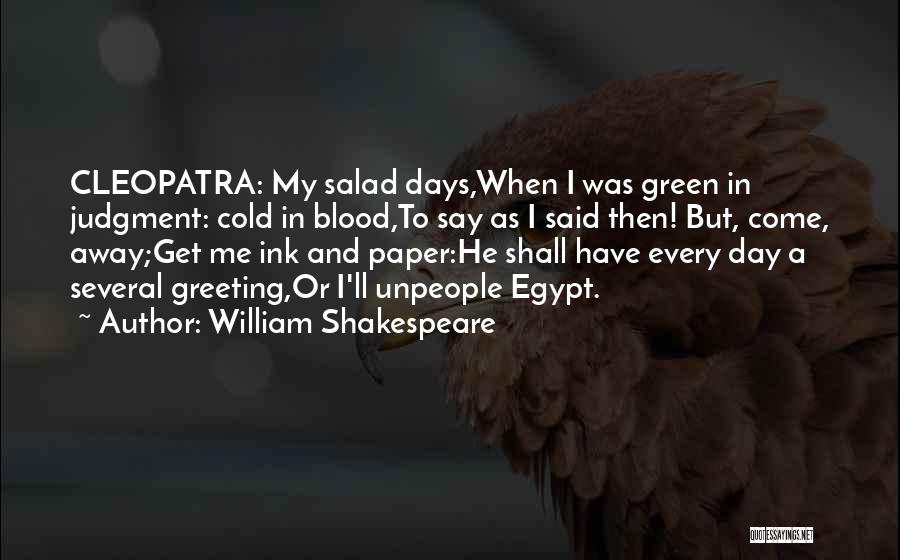 Salad Days Quotes By William Shakespeare