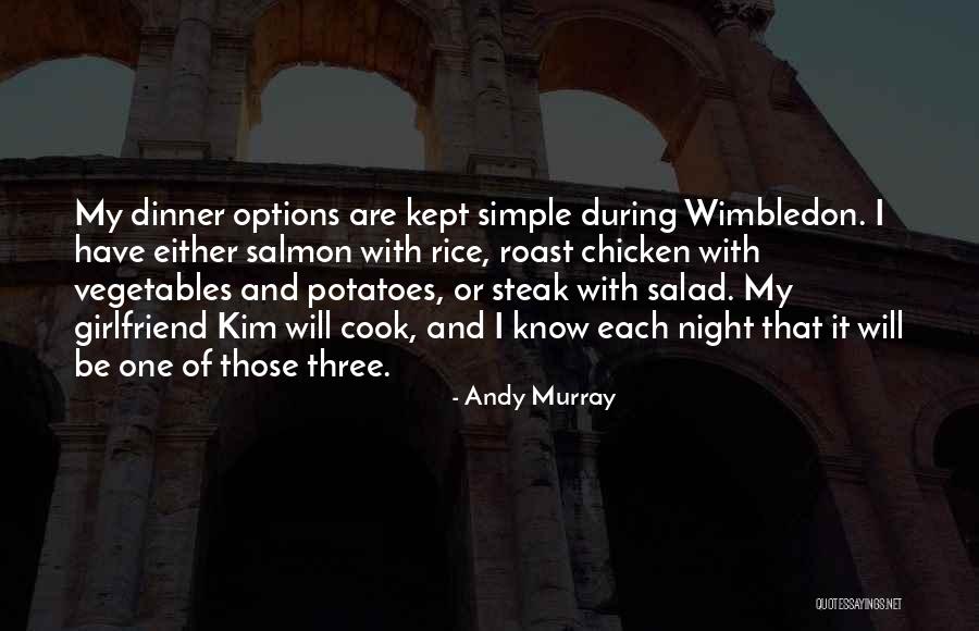 Salad Dinner Quotes By Andy Murray Salad Dinner Quotes By Andy Murray