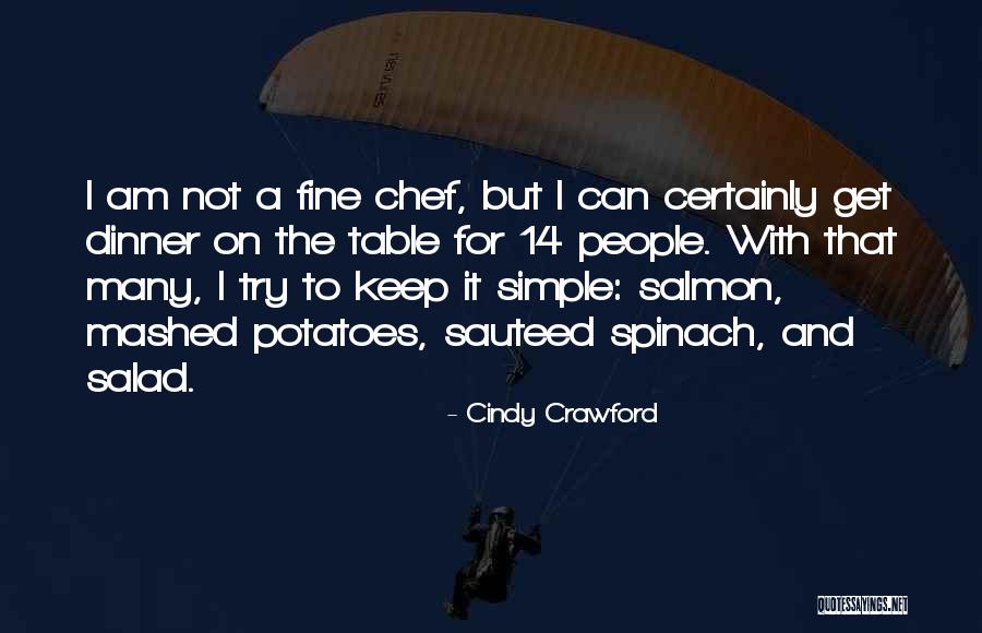Salad Dinner Quotes By Cindy Crawford Salad Dinner Quotes By Cindy Crawford