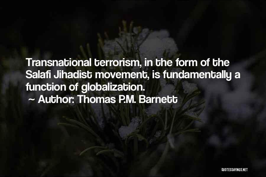 Salafi Quotes By Thomas P.M. Barnett