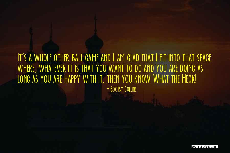 Salahku Mencintaimu Quotes By Bootsy Collins Salahku Mencintaimu Quotes By Bootsy Collins