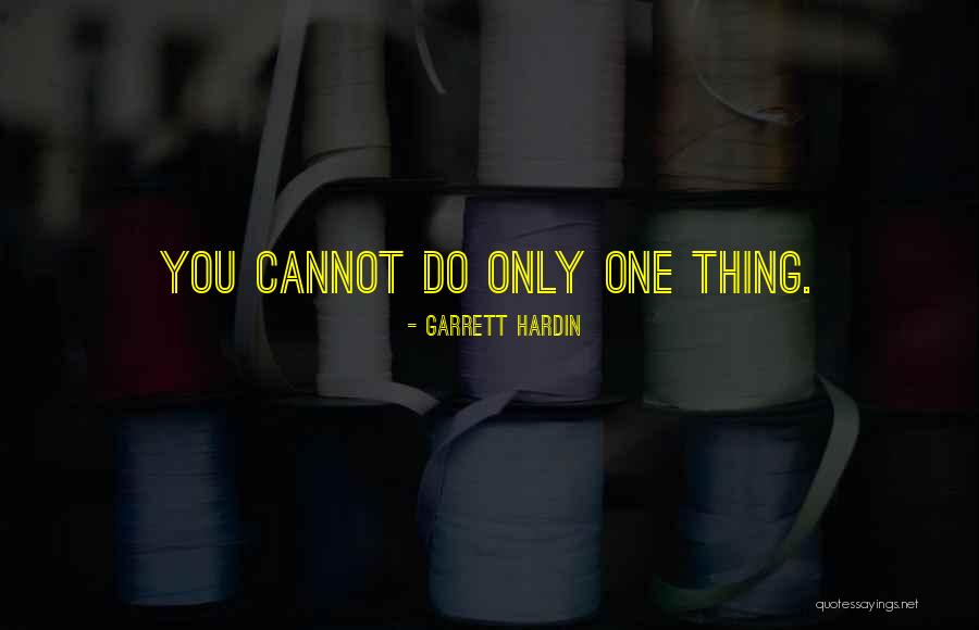 Salahuddin Quader Chowdhury Quotes By Garrett Hardin Salahuddin Quader Chowdhury Quotes By Garrett Hardin