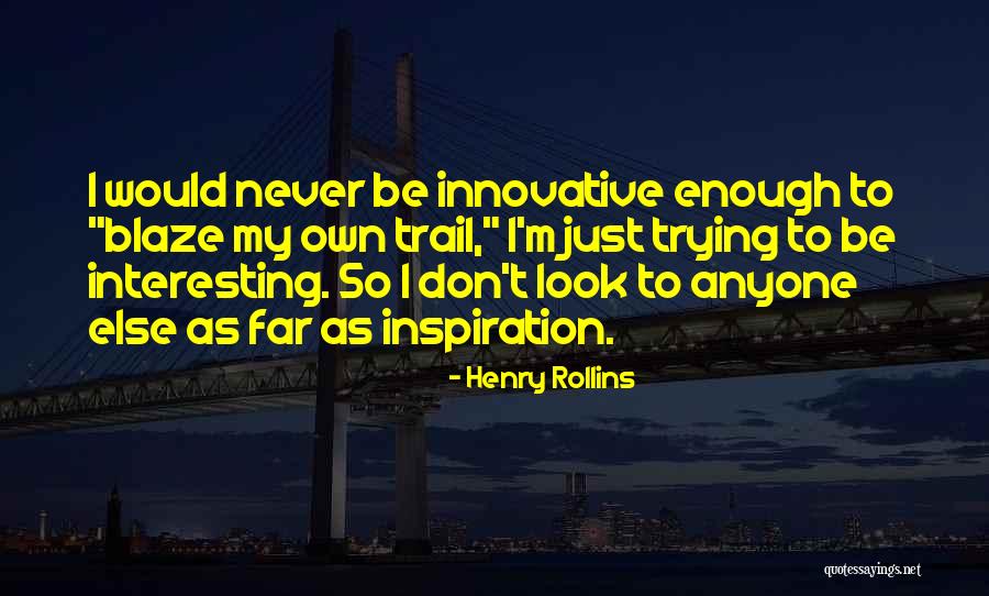 Salajanu Quotes By Henry Rollins Salajanu Quotes By Henry Rollins