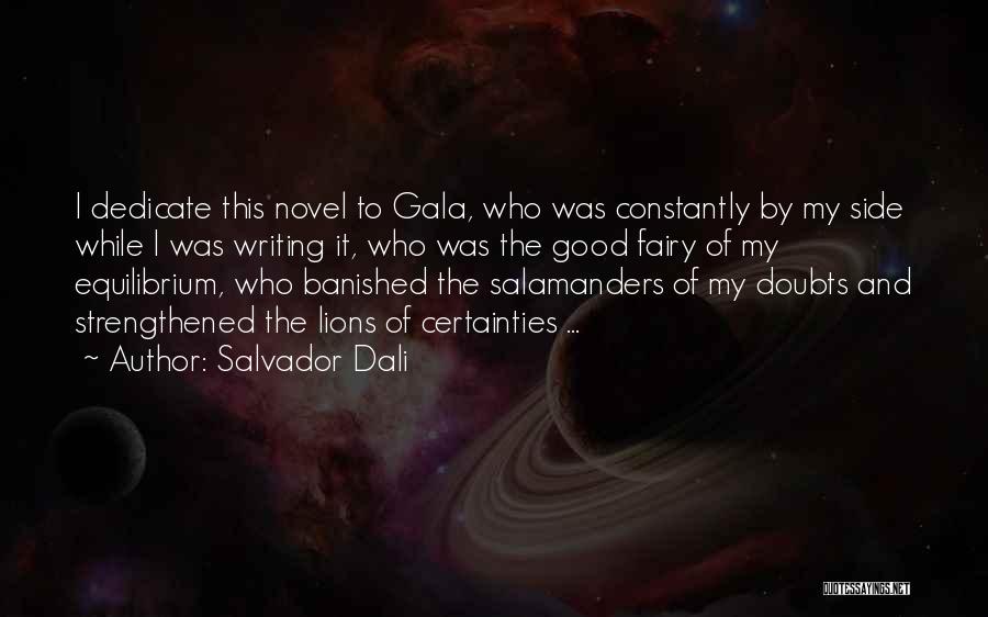 Salamanders Quotes By Salvador Dali