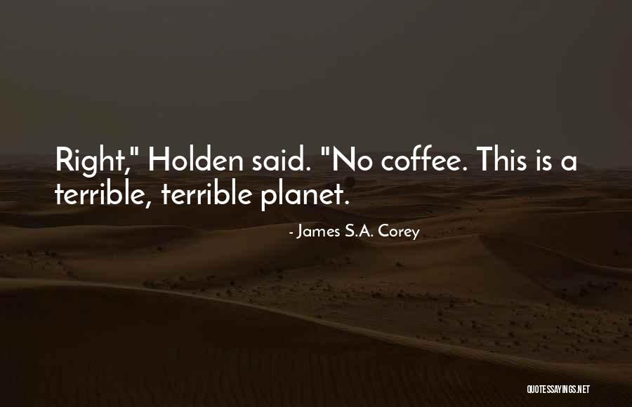 Salamat Mahal Ko Quotes By James S.A. Corey Salamat Mahal Ko Quotes By James S.A. Corey