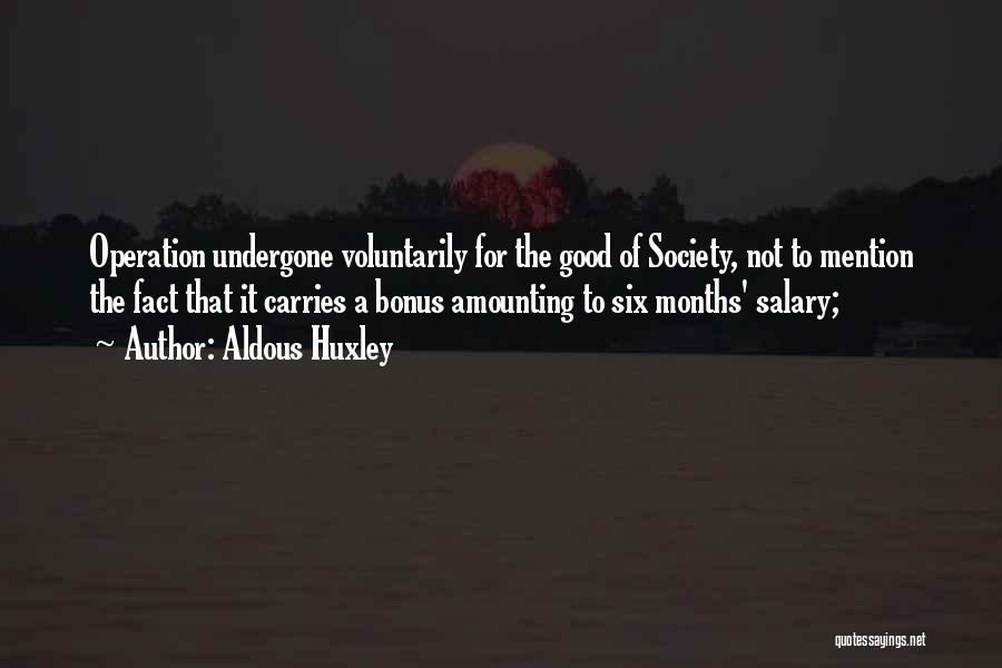Salary Bonus Quotes By Aldous Huxley