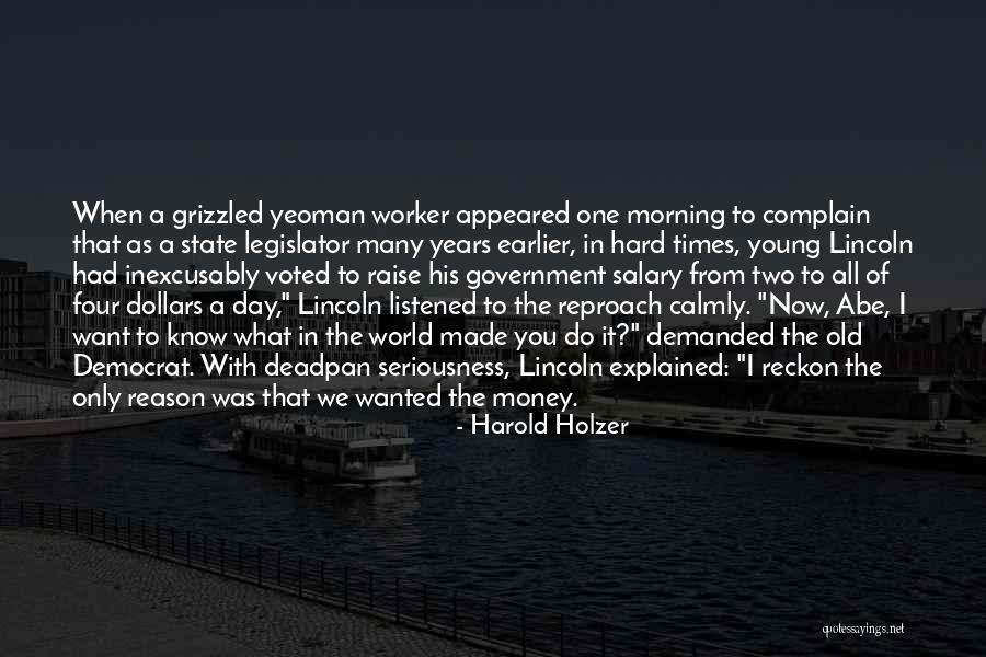 Salary Day Quotes By Harold Holzer