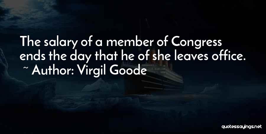Salary Day Quotes By Virgil Goode