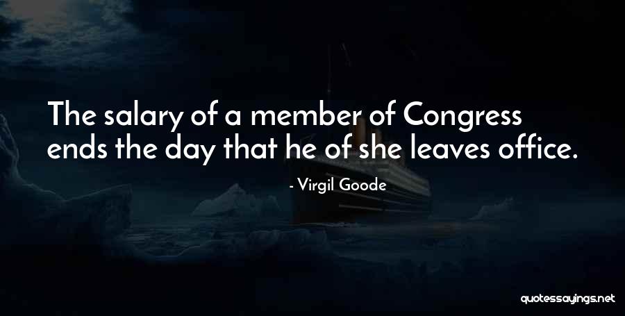 Salary Day Quotes By Virgil Goode