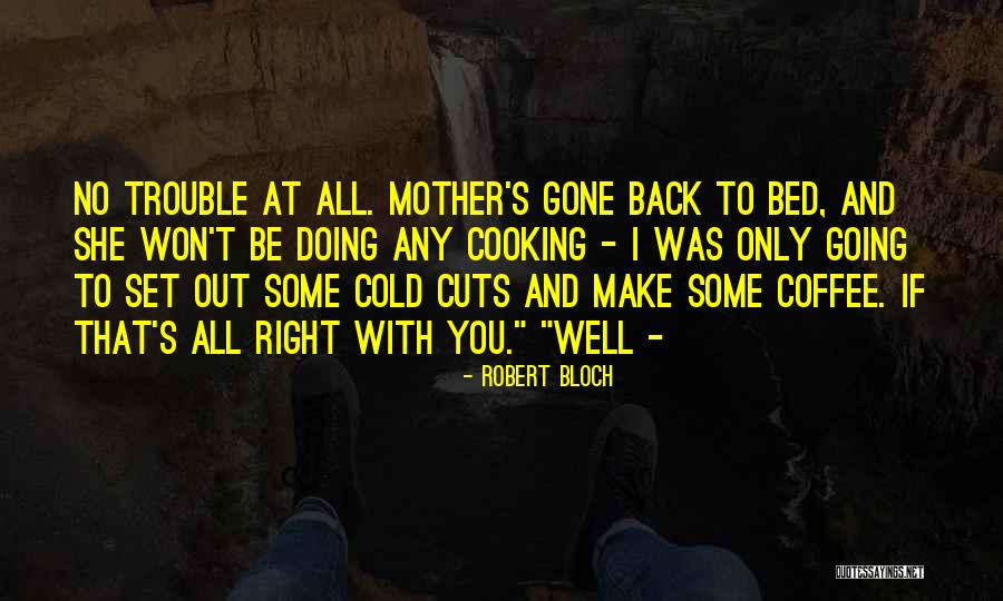 Salaverry Real Plaza Quotes By Robert Bloch Salaverry Real Plaza Quotes By Robert Bloch
