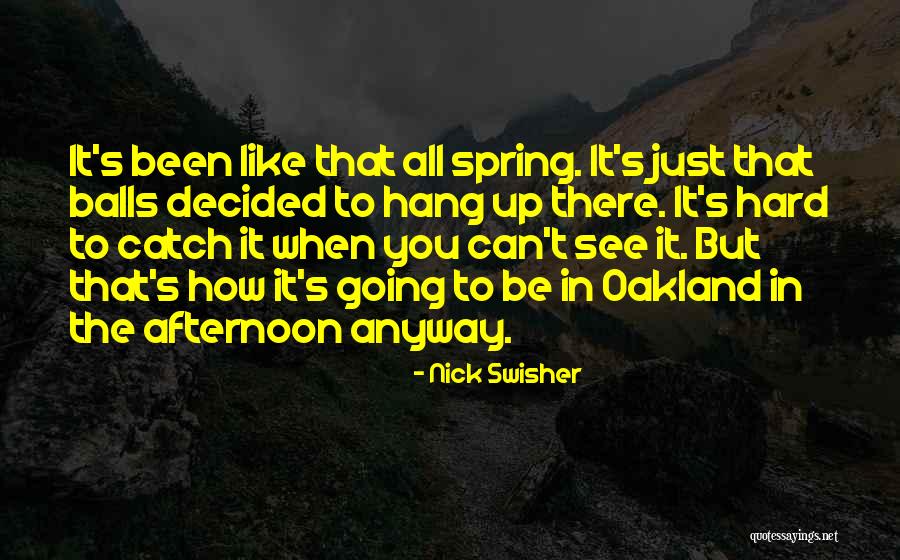 Salbino Quotes By Nick Swisher Salbino Quotes By Nick Swisher