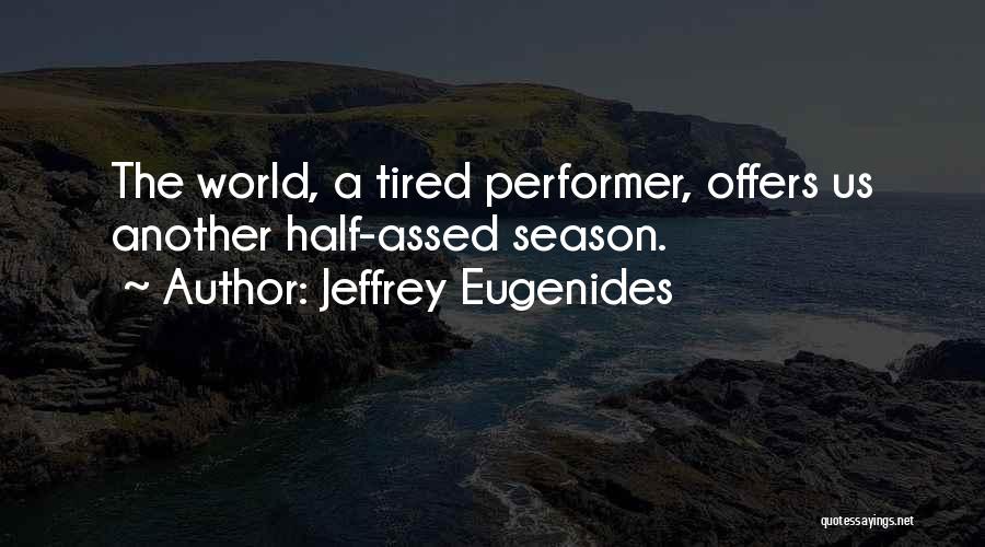 Salda A Quotes By Jeffrey Eugenides