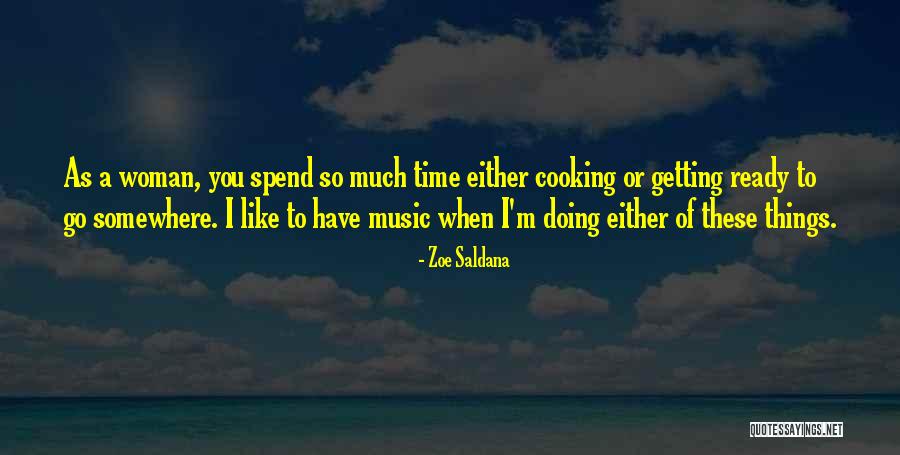 Saldana Zoe Quotes By Zoe Saldana Saldana Zoe Quotes By Zoe Saldana