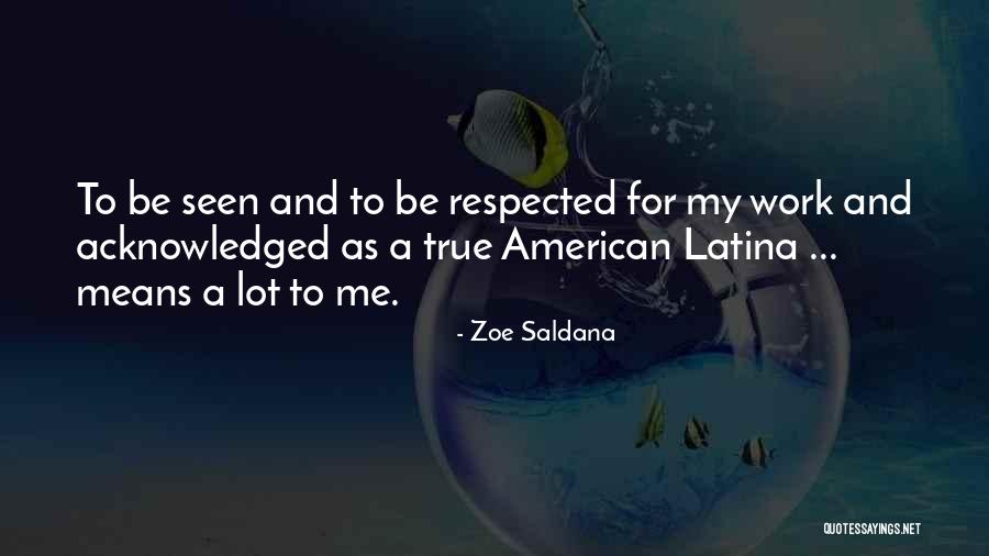 Saldana Zoe Quotes By Zoe Saldana Saldana Zoe Quotes By Zoe Saldana