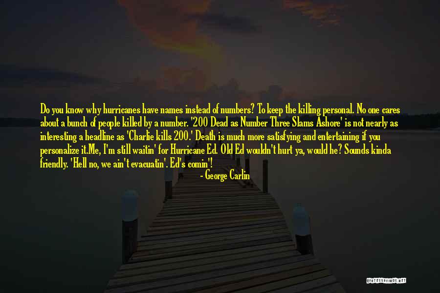 Saldarriaga Tamayo Quotes By George Carlin Saldarriaga Tamayo Quotes By George Carlin