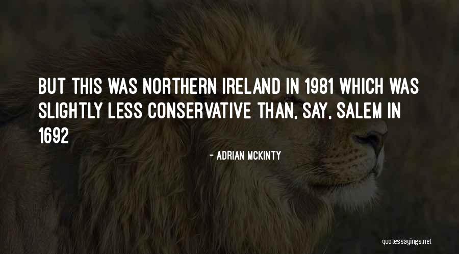 Salem 1692 Quotes By Adrian McKinty Salem 1692 Quotes By Adrian McKinty