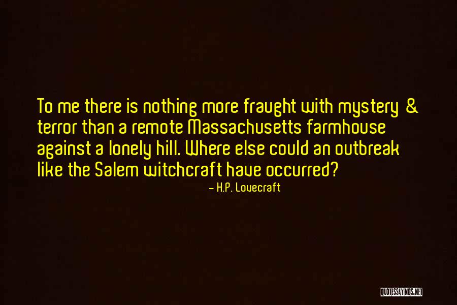 Salem Massachusetts Quotes By H.P. Lovecraft