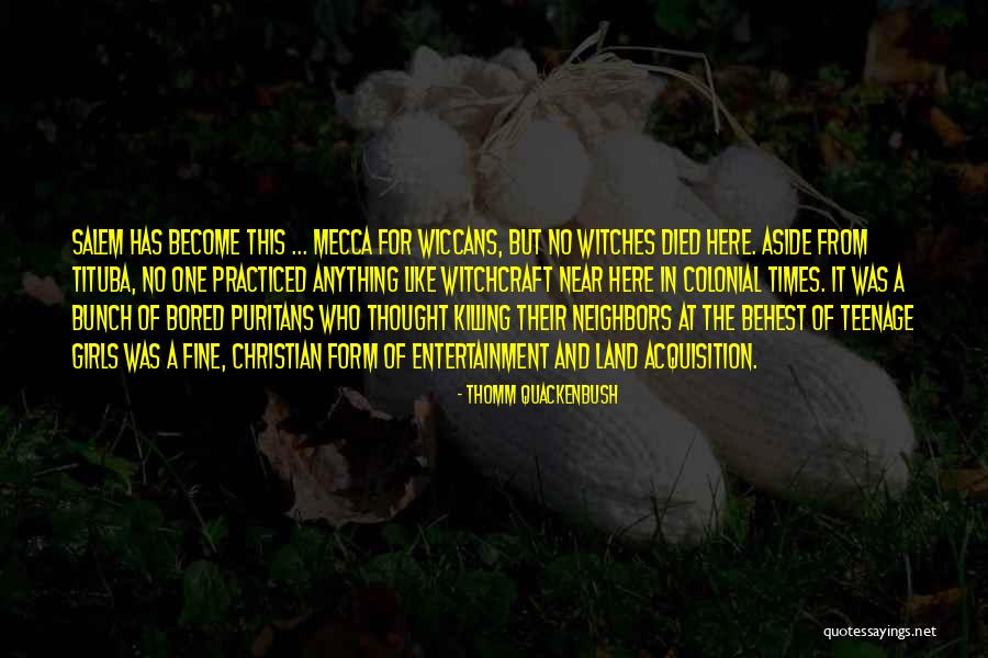 Salem Witchcraft Quotes By Thomm Quackenbush Salem Witchcraft Quotes By Thomm Quackenbush