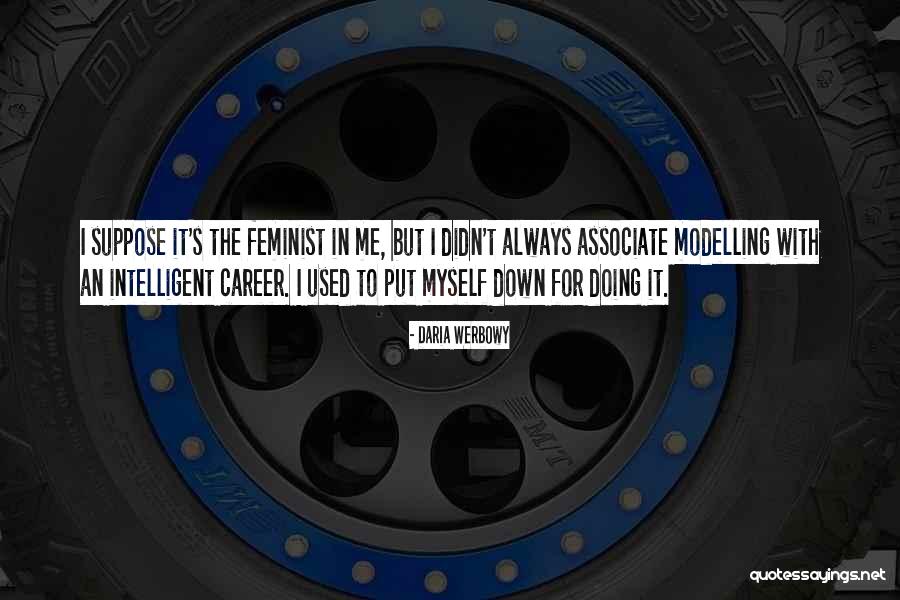 Salena Vega Quotes By Daria Werbowy Salena Vega Quotes By Daria Werbowy