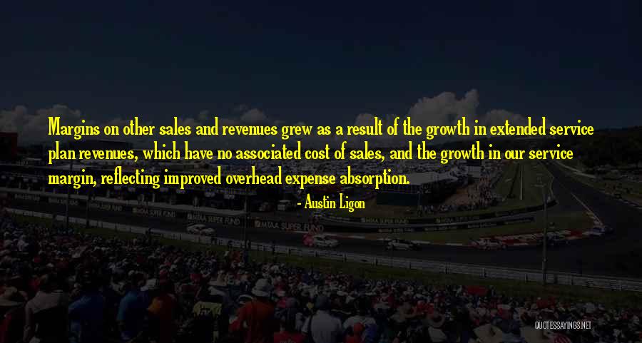 Sales Growth Quotes By Austin Ligon