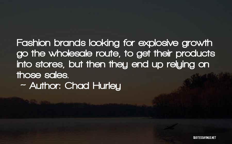 Sales Growth Quotes By Chad Hurley