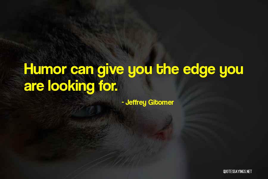 Sales Humor Quotes By Jeffrey Gitomer Sales Humor Quotes By Jeffrey Gitomer