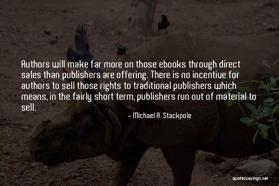 Sales Incentive Quotes By Michael A. Stackpole Sales Incentive Quotes By Michael A. Stackpole