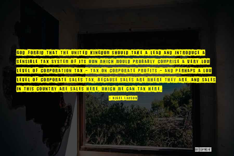Sales Lead Quotes By Nigel Lawson Sales Lead Quotes By Nigel Lawson