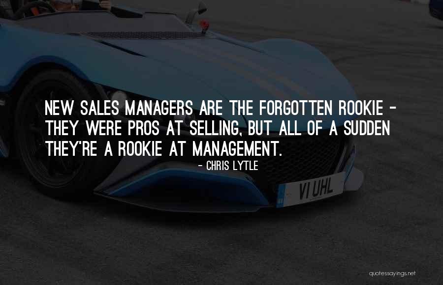 Sales Management Quotes By Chris Lytle Sales Management Quotes By Chris Lytle
