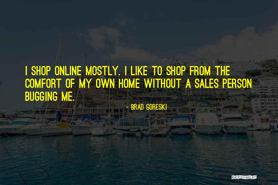 Sales Person Quotes By Brad Goreski