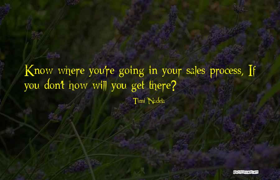 Sales Process Quotes By Timi Nadela Sales Process Quotes By Timi Nadela
