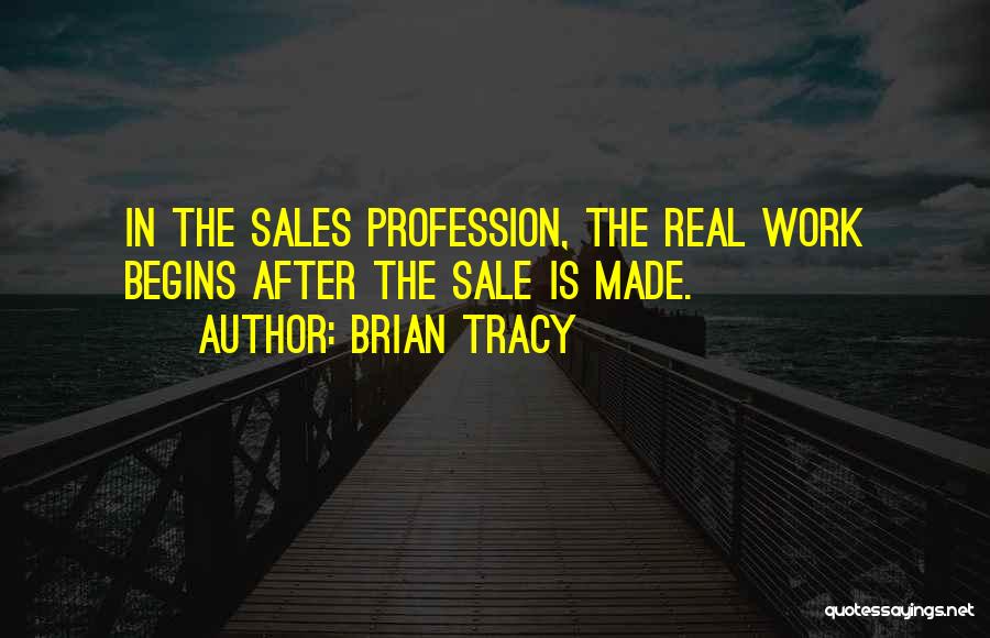 Sales Profession Quotes By Brian Tracy