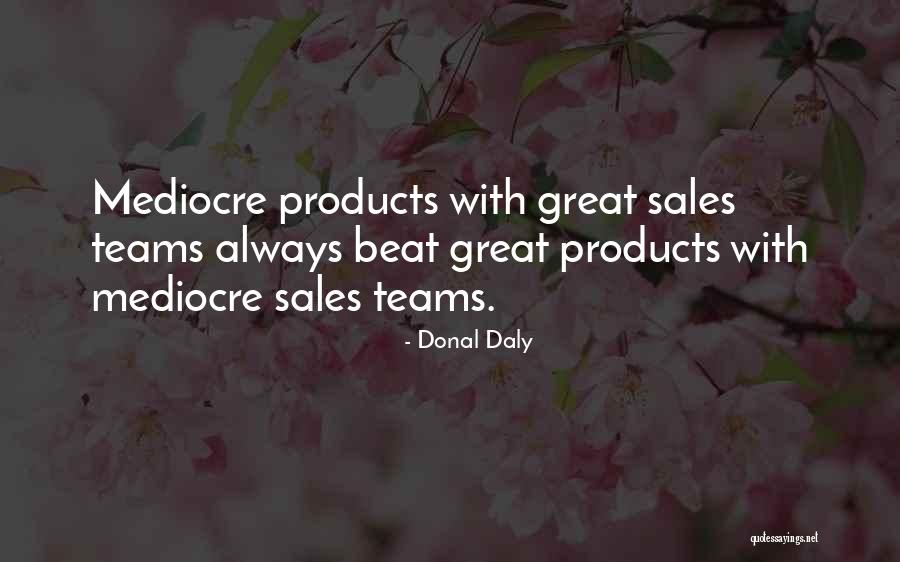 Sales Team Quotes By Donal Daly