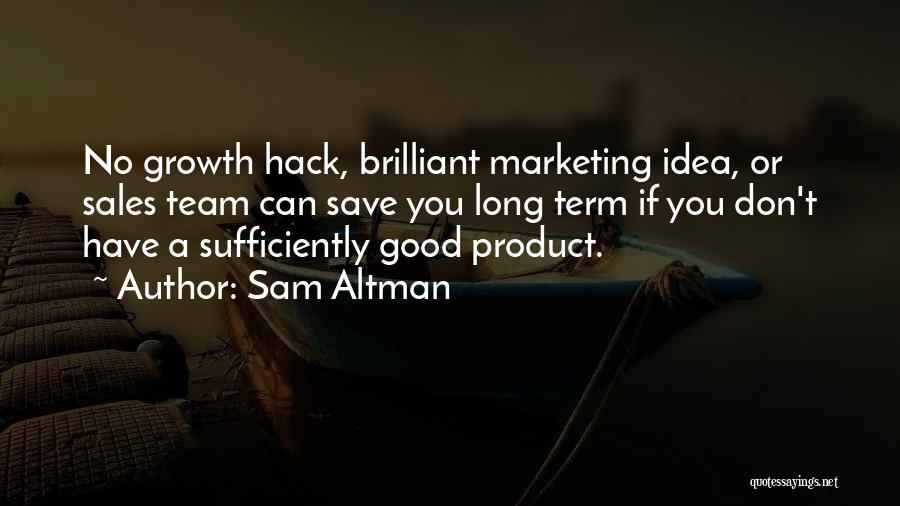 Sales Team Quotes By Sam Altman