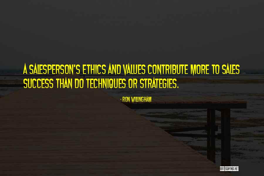 Sales Techniques Quotes By Ron Willingham Sales Techniques Quotes By Ron Willingham