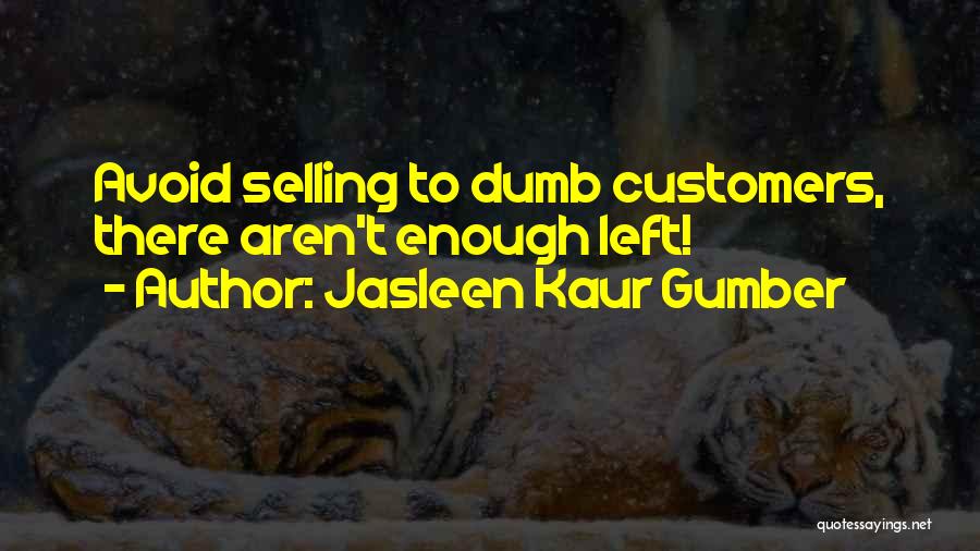 Sales Tips Quotes By Jasleen Kaur Gumber