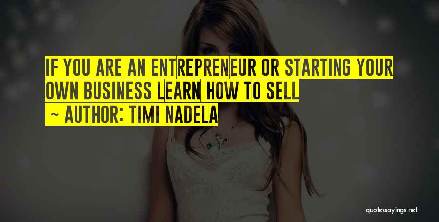 Sales Tips Quotes By Timi Nadela