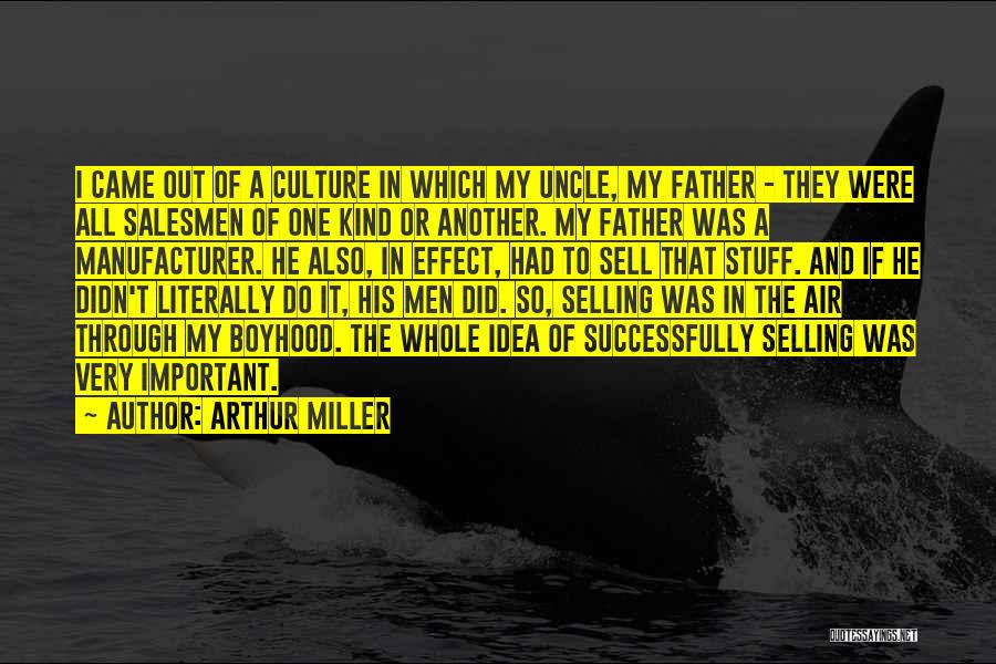 Salesmen Quotes By Arthur Miller