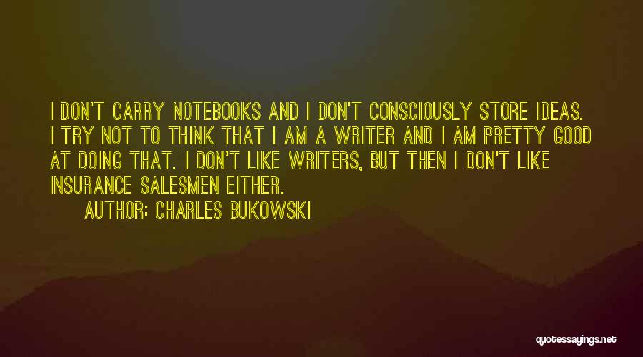 Salesmen Quotes By Charles Bukowski