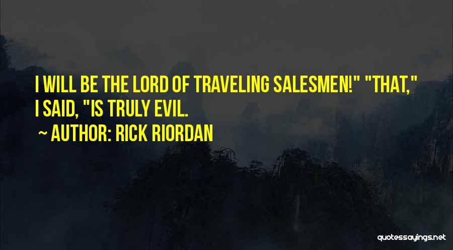 Salesmen Quotes By Rick Riordan