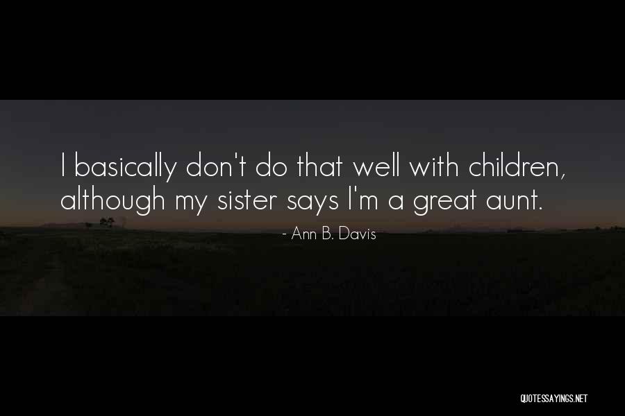 Salesses Quotes By Ann B. Davis Salesses Quotes By Ann B. Davis
