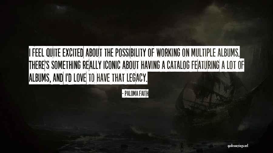 Salette Tavares Quotes By Paloma Faith Salette Tavares Quotes By Paloma Faith