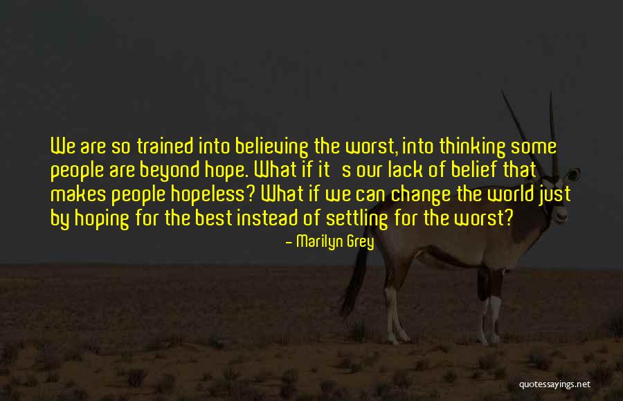 Salhi Yassine Quotes By Marilyn Grey Salhi Yassine Quotes By Marilyn Grey