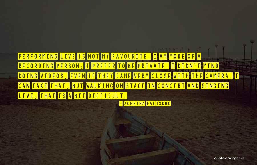 Salidas A Mexico Quotes By Agnetha Faltskog Salidas A Mexico Quotes By Agnetha Faltskog