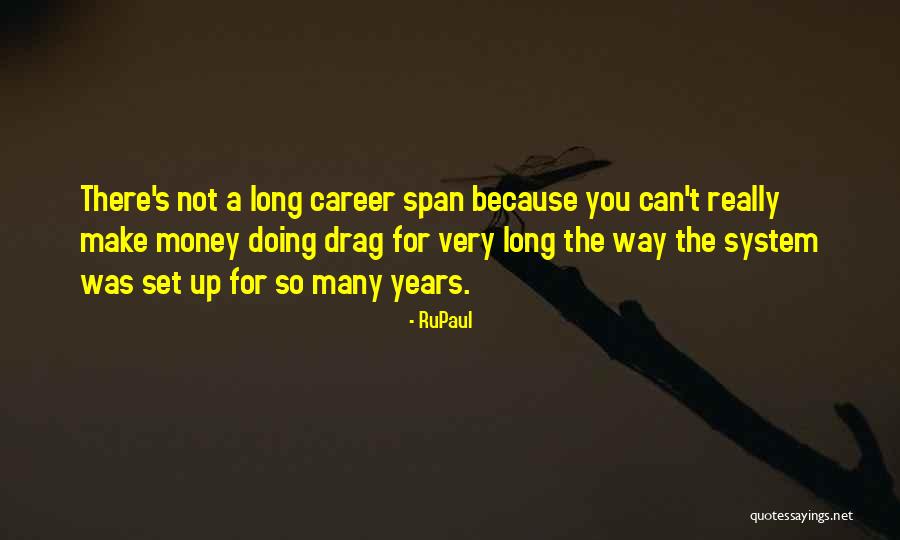 Salidas A Mexico Quotes By RuPaul Salidas A Mexico Quotes By RuPaul